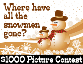 Win $1000 in the Snowman Contest.
